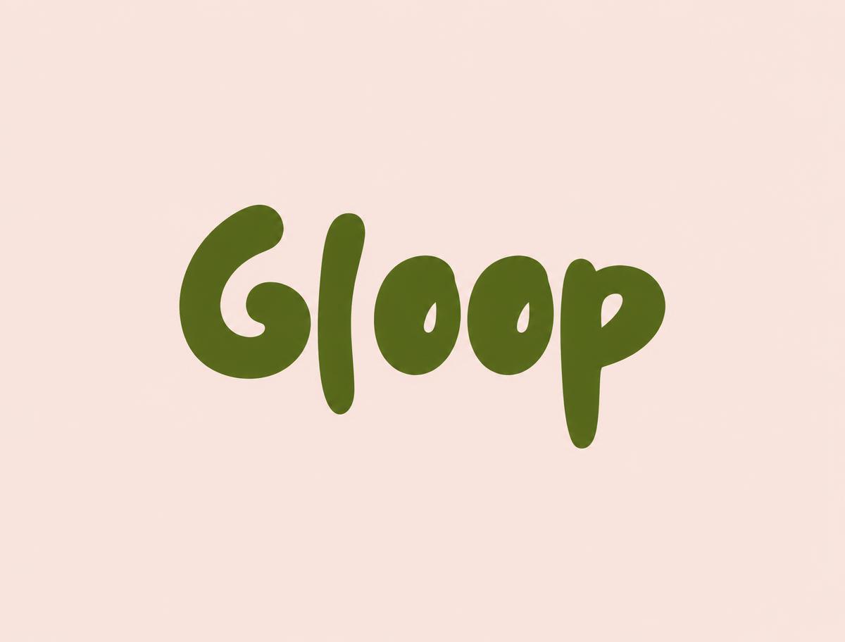 Gloop
